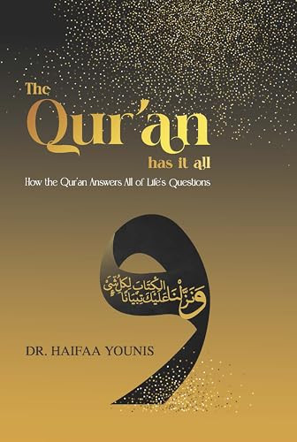 The Qur'an Has It All (How the Qur'an Answers All of Life's Questions) by Haifaa Younis, 9781847742575