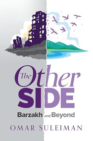 The Other Side (Barzakh and Beyond) by Omar Suleiman, 9781847742872