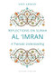 Reflections on Surah al Imran (A Thematic Understanding) by Anis Ahmad, 9780860379935