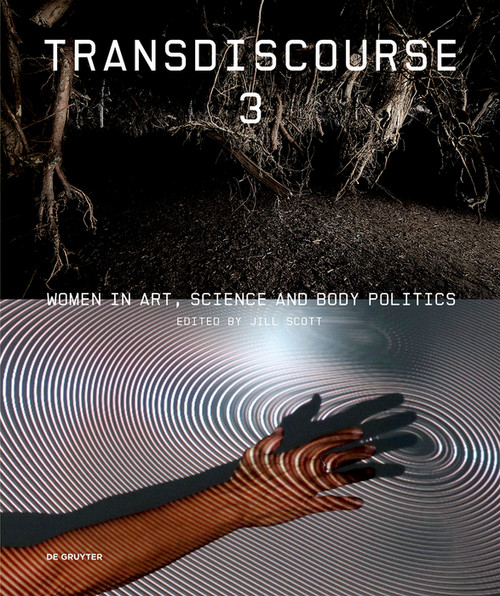 Transdiscourse 3 (Women in Art, Science, and Body Politics) by Jillian Scott, 9783689241414