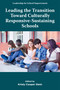 Leading the Transition Toward Culturally Responsive-Sustaining Schools by Kristy Cooper Stein, 9781805928744