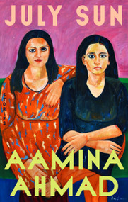 July Sun (Stories) by Aamina Ahmad, 9798217046126