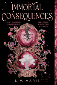 Immortal Consequences: A Good Morning America YA Book Club Pick - 9780593898833 by I. V. Marie