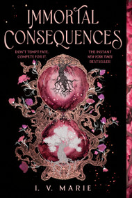 Immortal Consequences: A Good Morning America YA Book Club Pick - 9780593898833 by I. V. Marie, 9780593898833