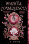 Immortal Consequences: A Good Morning America YA Book Club Pick - 9780593898833 by I. V. Marie, 9780593898833