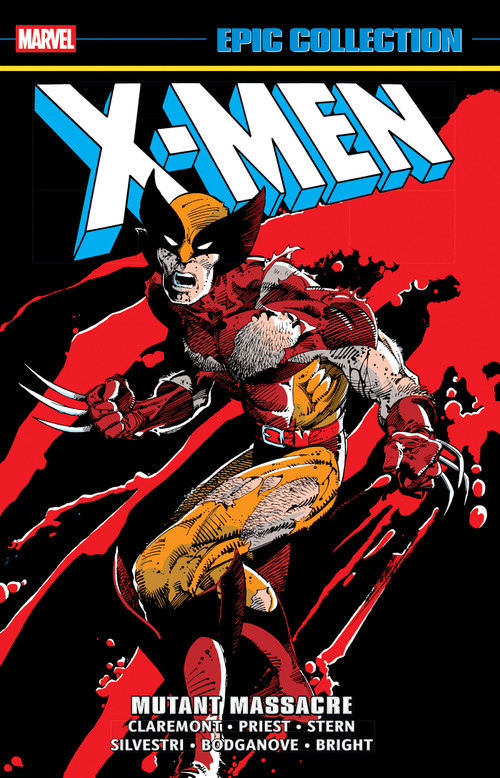 X-Men Epic Collection: Mutant Massacre by Chris Claremont, Christopher Priest, Marc Silvestri, Mark Bright, Barry Windsor-Smith, 9781302968007