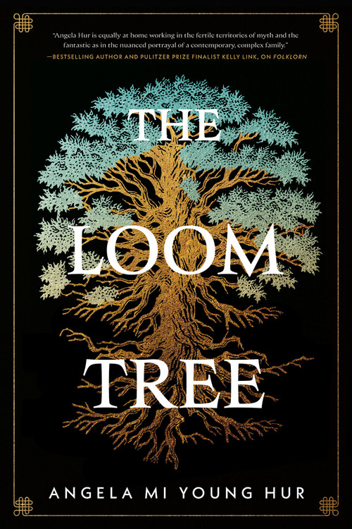 The Loom Tree by Angela Mi Young Hur, 9781645660880