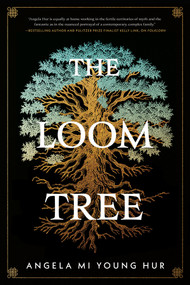 The Loom Tree by Angela Mi Young Hur, 9781645660880