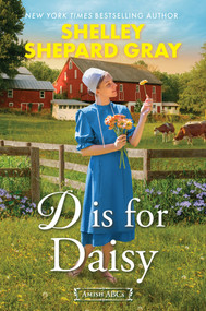 D Is for Daisy by Shelley Shepard Gray, 9781496758828