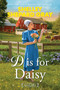 D Is for Daisy by Shelley Shepard Gray, 9781496758828