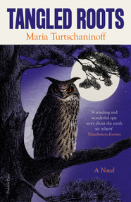 Tangled Roots by Maria Turtschaninoff, Annie Prime, 9781805330158