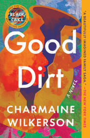 Good Dirt (A Novel) - 9780593358382 by Charmaine Wilkerson, 9780593358382
