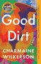 Good Dirt (A Novel) - 9780593358382 by Charmaine Wilkerson, 9780593358382