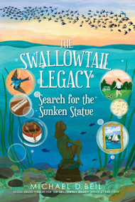 The Swallowtail Legacy 3: Search for the Sunken Statue - 9781645952008 by Michael D. Beil, 9781645952008