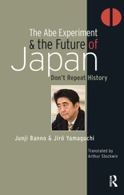 The Abe Experiment and the Future of Japan (Don't Repeat History) by Junji Banno, Jiro Yamaguchi, 9781041187103