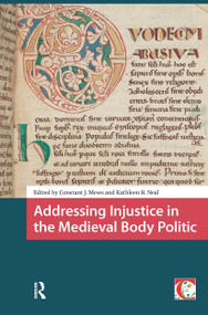 Addressing Injustice in the Medieval Body Politic by Constant Jan Mews, Kathleen Neal, 9781041175261