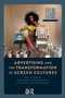 Advertising and the Transformation of Screen Cultures by Bo Florin, Patrick Vonderau, Yvonne Zimmermann, 9789462989153