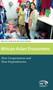 African-Asian Encounters (New Cooperations and New Dependencies) by Arndt Graf, Azirah Azirah Hashim, 9781041175346