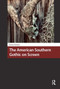 The American Southern Gothic on Screen by Karen Horsley, 9781041187165