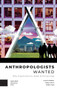 Anthropologists Wanted (Why Organizations Need Anthropology) by Laurens Bakker, Masja Cohen, Walter Faaij, 9789463722261