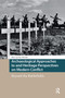 Archaeological Approaches to and Heritage Perspectives on Modern Conflict (Beyond the Battlefields) by Max van der Schriek, 9781041175667