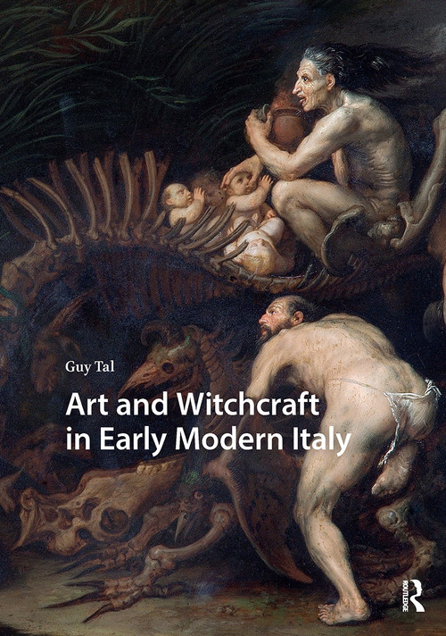 Art and Witchcraft in Early Modern Italy by Guy Tal, 9781041175797