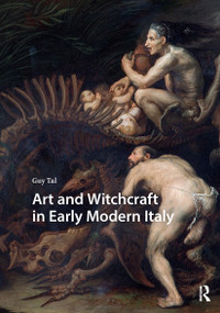 Art and Witchcraft in Early Modern Italy by Guy Tal, 9781041175797