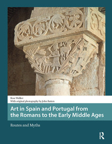 Art in Spain and Portugal from the Romans to the Early Middle Ages (Routes and Myths) by Rose Walker, 9781041175803