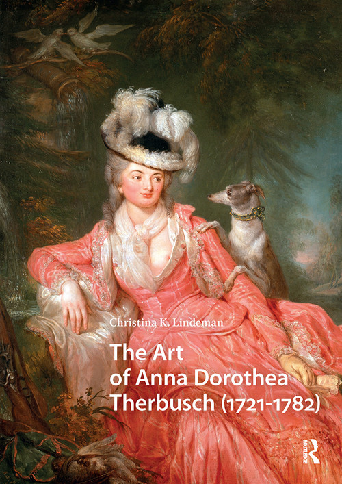 The Art of Anna Dorothea Therbusch (1721-1782) by Christina Lindeman, 9781041187264