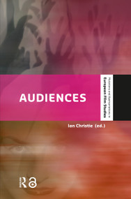 Audiences (Defining and Researching Screen Entertainment Reception) by Ian Christie, 9789089643629