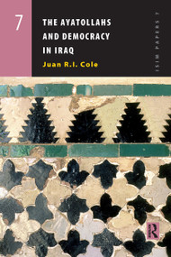 The Ayatollahs and Democracy in Contemporary Iraq by Juan Cole, 9789053568897