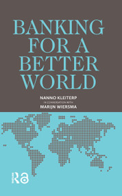 Banking for a Better World (Nanno Kleiterp in Conversation with Marijn Wiersma) by Nanno Kleiterp, 9789462983519