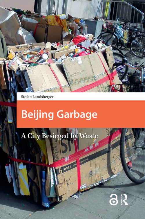Beijing Garbage (A City Besieged by Waste) by Stefan Landsberger, 9781041176084