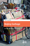Beijing Garbage (A City Besieged by Waste) by Stefan Landsberger, 9781041176084