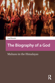 The Biography of a God (Mahasu in the Himalayas) by Asaf Sharabi, 9781041187349