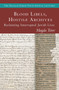 Blood Libels, Hostile Archives (Reclaiming Interrupted Jewish Lives) by Magda Teter, 9789633868256