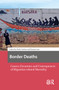 Border Deaths (Causes, Dynamics and Consequences of Migration-related Mortality) by Paolo Cuttitta, Tamara Last, 9789463722322