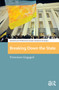 Breaking Down the State (Protestors Engaged) by Jan Willem Duyvendak, James Jasper, 9781041176374