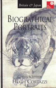 Britain and Japan (Biographical Portraits) by Hugh Cortazzi, 9781041176404
