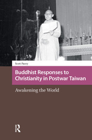 Buddhist Responses to Christianity in Postwar Taiwan (Awakening the World) by Scott Pacey, 9781041176497