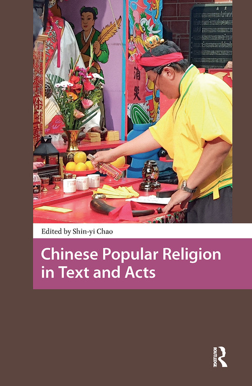 Chinese Popular Religion in Text and Acts by Shin-yi Chao, 9781041176886