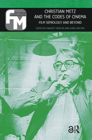 Christian Metz and the Codes of Cinema (Film Semiology and Beyond) by Margrit Tröhler, Guido Kirsten, 9789089648921