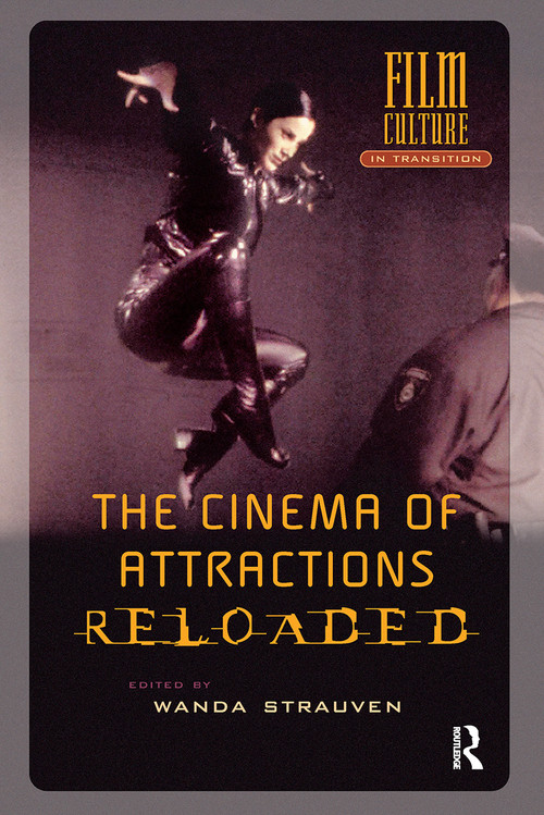The Cinema of Attractions Reloaded by Wanda Strauven, 9789053569443