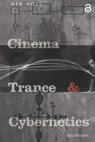 Cinema, Trance and Cybernetics by Ute Holl, 9781041176961