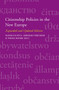 Citizenship Policies in the New Europe (Expanded and Updated Edition) by Rainer Bauböck, Bernhard Perchinig, Wiebke Sievers, 9789089641083