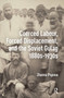 Coerced Labour, Forced Displacement, and the Soviet Gulag, 1880s-1930s by Zhanna Popova, 9781041177081