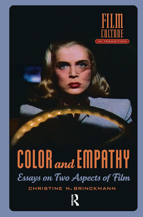 Color and Empathy (Essays on Two Aspects of Film) by Christine Brinckmann, 9781041177241