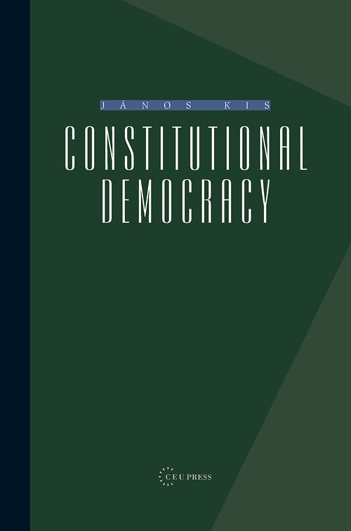 Constitutional Democracy - 9789639241329 - 9789639241329 by János Kis, 9789639241329