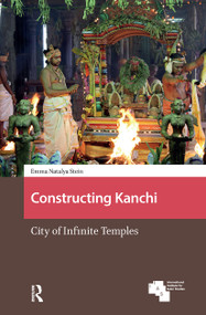 Constructing Kanchi (City of Infinite Temples) by Emma Natalya Stein, 9781041177432