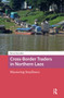 Cross-Border Traders in Northern Laos (Mastering Smallness) by Simon Rowedder, 9781041177760